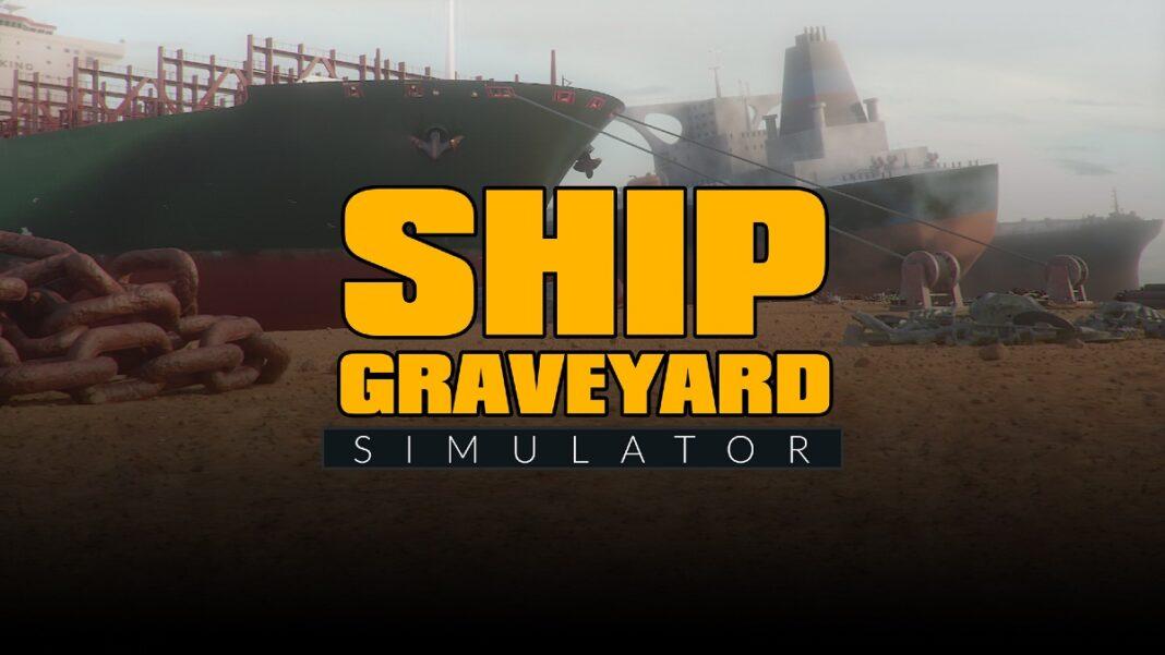 Ship Graveyard Simulator